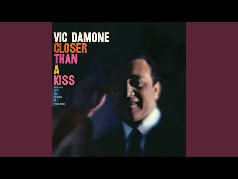 Vic Damone — Closer Than a Kiss