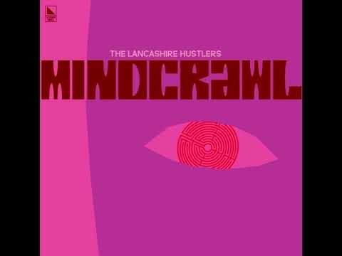 The Lancashire Hustlers — The Lancashire Hustlers - Mindcrawl (2019)