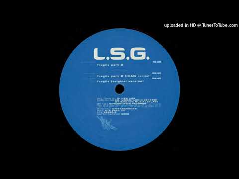 L.S.G. — L.S.G. - Fragile Part 2