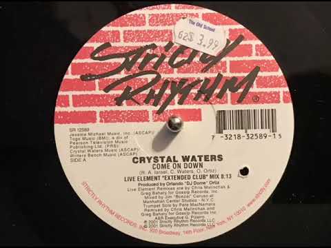 Crystal Waters — Crystal Waters - Come On Down (Live Element “Extended Club” Mix) Strictly Rhythm 2001