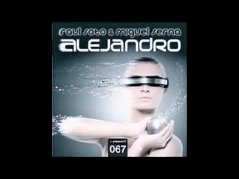 Raul Soto & Miguel Serna — Raul Soto & Miguel Serna - Alejandro