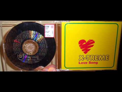 X-Treme — X-Treme - Love song (1998 Party mix)