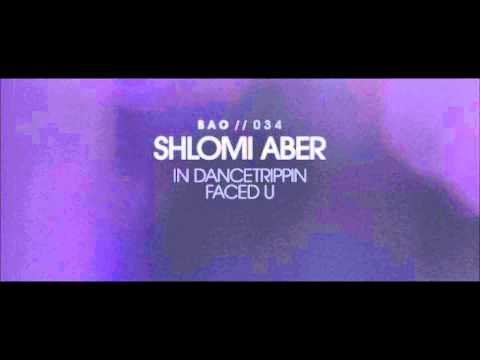 Shlomi Aber — Shlomi Aber - Faced U (Original Mix)
