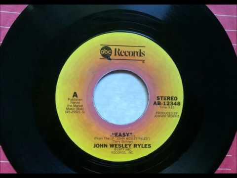 John Wesley Ryles — Easy , John Wesley Ryles , 1978 Vinyl 45RPM