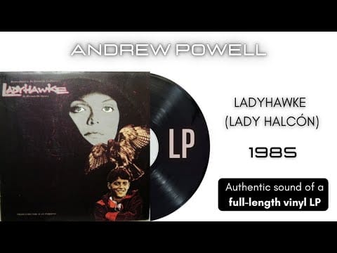 Andrew Powell — Andrew Powell - Ladyhawke (Lady Halcón - Alan Parsons) [LP Full Album]