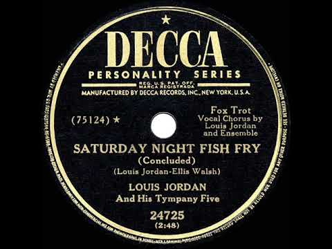 Louis Jordan And His Tympany Five — 1949 HITS ARCHIVE: Saturday Night Fish Fry - Louis Jordan & his Tympany Five