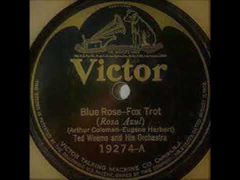 Ted Weems And His Orchestra — Ted Weems And His Orchestra "Blue Rose" (Camden, 2, 6, 1924) Victor 19274-A.