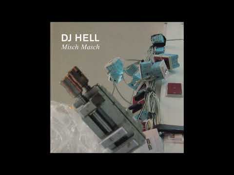 Hell — DJ Hell - Misch Masch