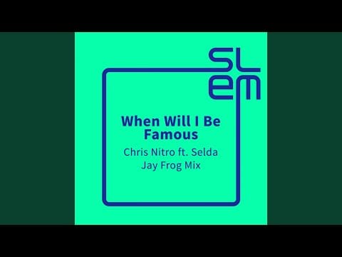 Selda — When Will I Be Famous (Jay Frog Radio Edit)