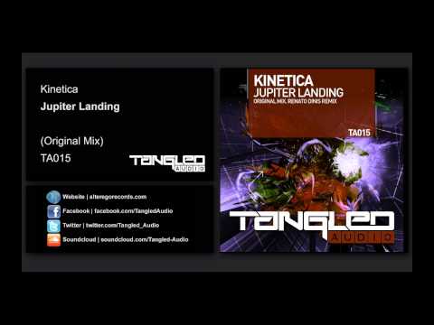 Kinetica (4) — Kinetica - Jupiter Landing [Tangled Audio]