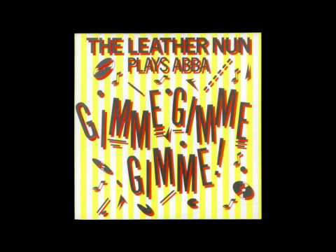 The Leather Nun — The Leather Nun - Gimme Gimme Gimme (studio version)