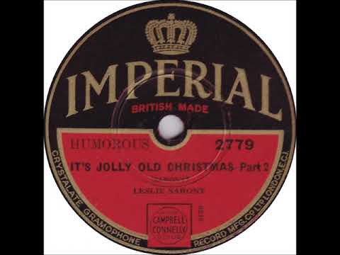 Leslie Sarony — It's Jolly Old Christmas - Part 2 ~ Leslie Sarony (1932) (Brit Christmas humor!)