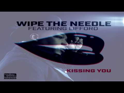 Lifford — Wipe the Needle Feat Lifford  -  "Kissing You"  (Original Mix)