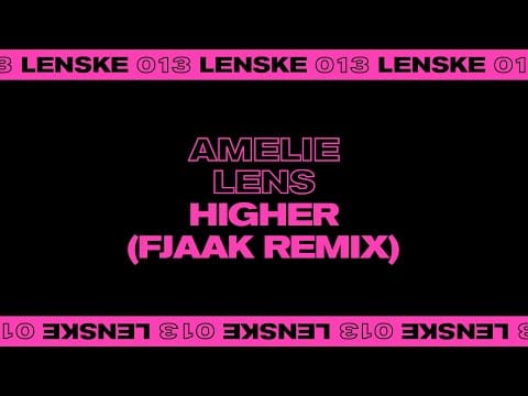 Amelie Lens — Amelie Lens - Higher (FJAAK Remix)