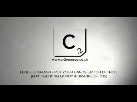 Fedde Le Grand — Fedde Le Grand - Put Your Hands Up For Detroit (Edit Feat King Gordy & Bizarre of D12)