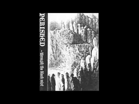 Perished — Perished - Through the Black Mist (full demo, 1994)