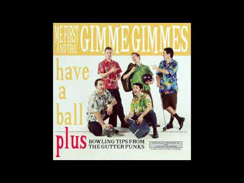 Me First and the Gimme Gimmes — ME FIRST AND THE GIMME GIMMES - have a ball #fullalbum
