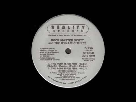Rock Master Scott And The Dynamic Three — Rock Master Scott And The Dynamic Three - The Roof Is On Fire (club dj)