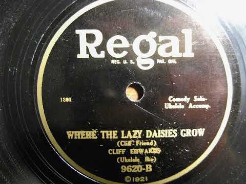 Cliff "Ukulele Ike" Edwards — Cliff Edwards (Ukelele Ike).   Where the Lazy Daisies Grow.  10" American Regal Shellac Record.