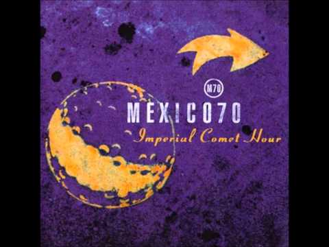 Mexico 70 — Mexico 70 - Till You've Spoken