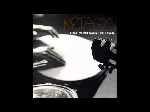 Ketama (2) — Ketama - ...Y es ke me han kambiao los tiempos (1990)