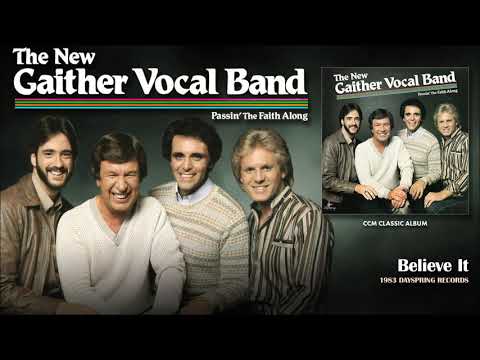 The New Gaither Vocal Band — Gaither Vocal Band - Believe It
