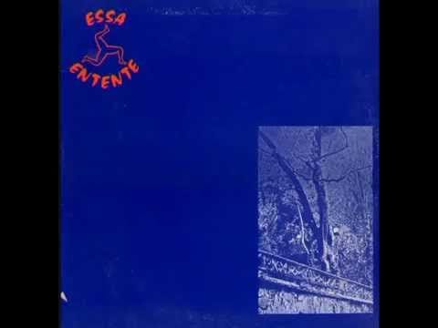 Essa Entente — Essa Entente - Essa Entente (ALBUM STREAM)