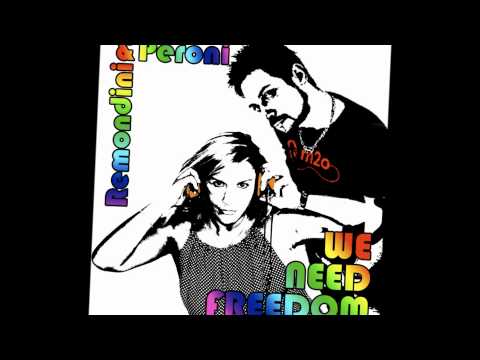 Paola Peroni — ALBERTO REMONDINI E PAOLA PERONI - WE NEED FREEDOM