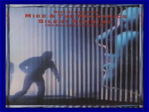 Mike & The Mechanics — Mike & The Mechanics - Silent Running ( with LYRICS )