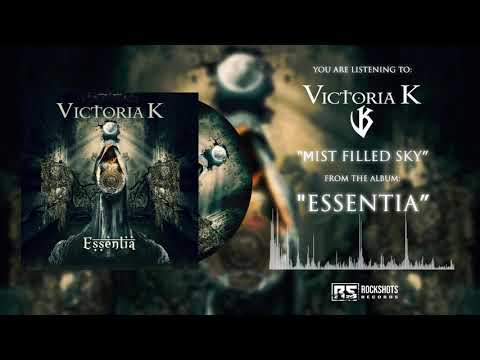 Victoria K — VICTORIA K - Mist Filled Sky (OFFICIAL AUDIO)