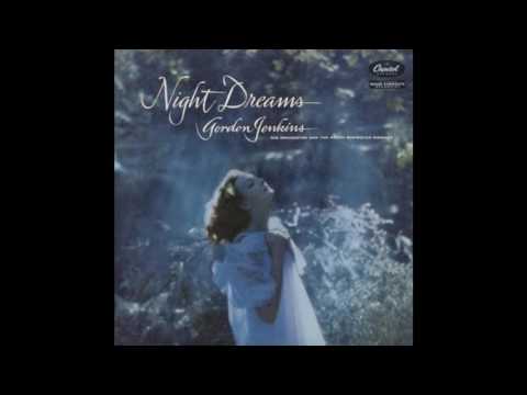 Gordon Jenkins And His Orchestra — Gordon Jenkins - Night Dreams Full Album GMB