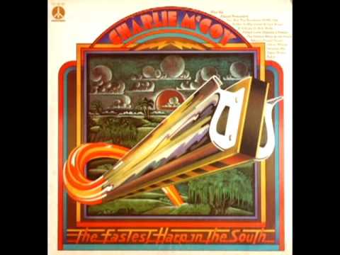 Charlie McCoy — The Fastest Harp In The South [1973] - Charlie McCoy