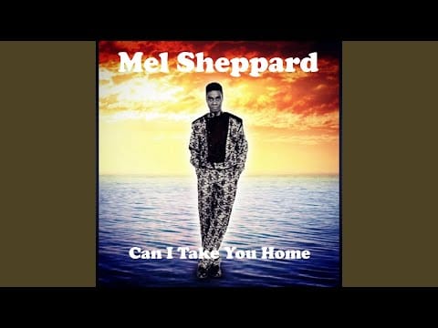 Mel Sheppard — Can I Take You Home
