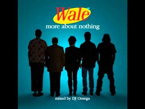 Wale — Wale - More About Nothin - Problem