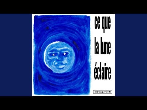 Zed Yun Pavarotti — Ce que la lune éclaire
