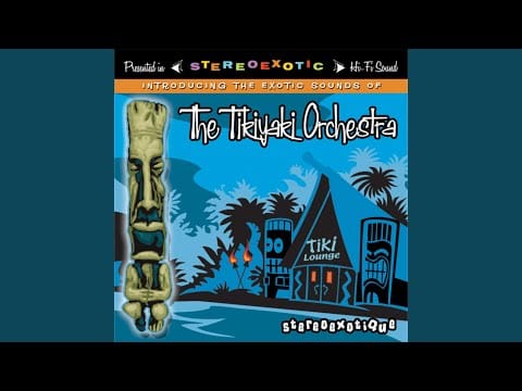 The Tikiyaki Orchestra — Mai Tais on the Moon