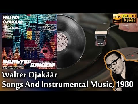 Valter Ojakäär — Walter Ojakäär - Songs And Instrumental Music / Вальтер Оякяэр Песни И Инструментальная Музыка, 1980