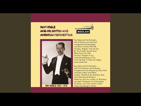 Ray Noble And His Orchestra — There's Something in the Air