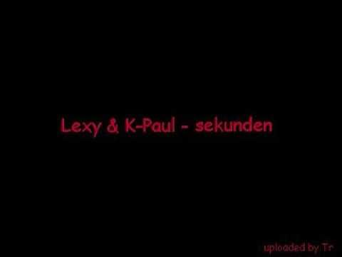 Lexy & K-Paul — lexy & k paul sekunden