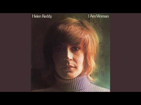 Helen Reddy — I Am Woman