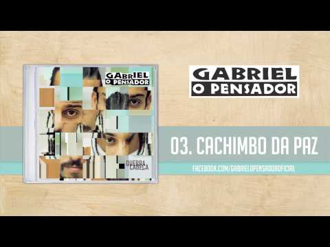 Gabriel O Pensador — Gabriel o Pensador - Cachimbo da Paz