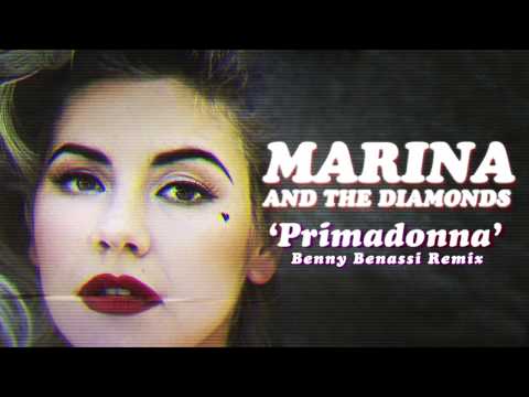 Marina & The Diamonds — MARINA AND THE DIAMONDS - Primadonna [Benny Benassi Remix]