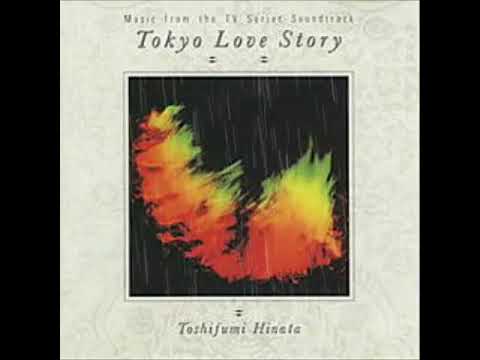 Toshifumi Hinata — Tokyo Love Story (東京ラブストーリー)