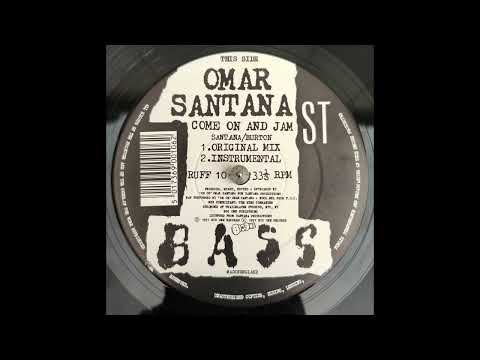 Omar Santana — Omar Santana - Come On And Jam (Original Mix)