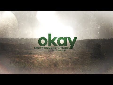 Nicky Romero — Nicky Romero & MARF ft. Wulf - Okay (Official Lyric Video)