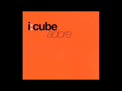I:Cube — i:cube- Adore