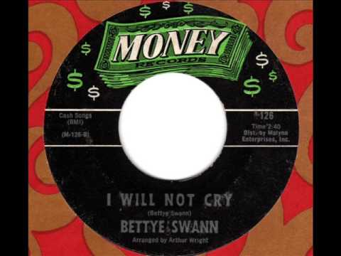 Bettye Swann — BETTYE SWANN  I will not cry