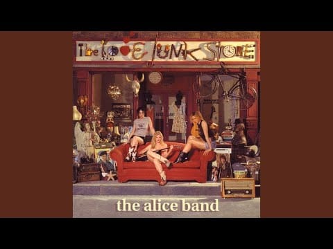 The Alice Band — Everything I'm Looking For