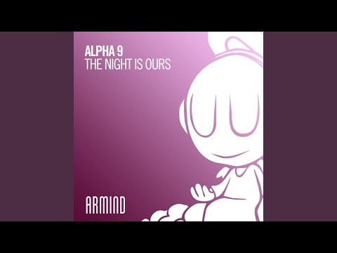 Alpha 9 — The Night Is Ours (Extended Mix)