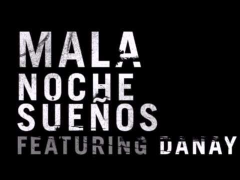 Mala (4) — Mala feat. Danay Suarez - Noche Sueños (Zed Bias aka Maddslinky Remix)